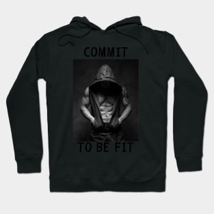 Commit to be fit Hoodie